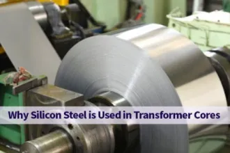 Why Silicon Steel is Used in Transformer Cores?